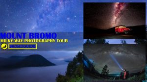 Mount Bromo Milky Way Photography Tour 3 Days